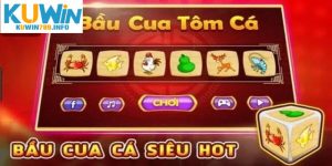 Bầu Cua Tôm Cá Kuwin - Trải Nghiệm Game Dân Gian Mới Mẻ